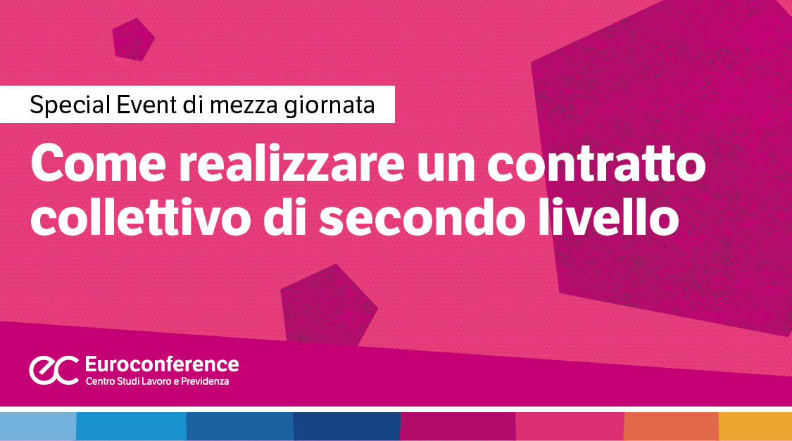 Immagine Come realizzare un contratto collettivo di secondo livello | Euroconference